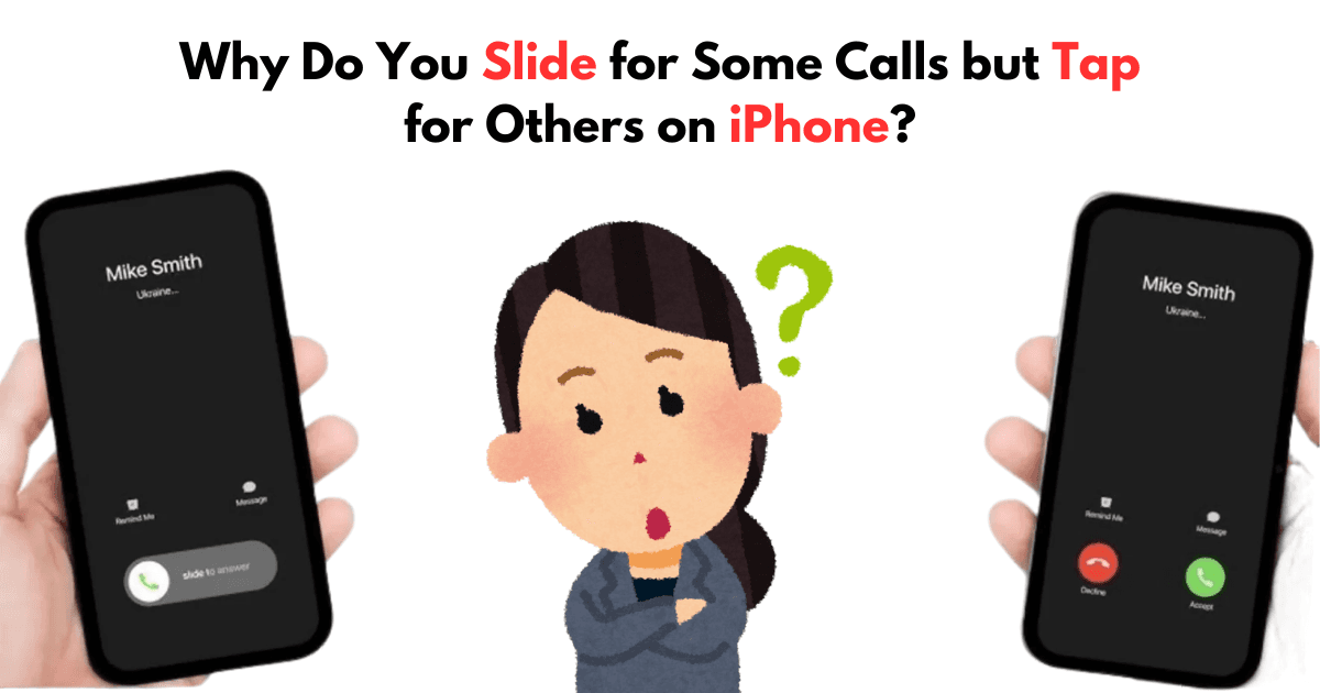 Why do you slide for some calls but tap for others on your iPhone
